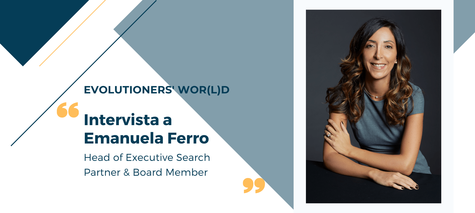 Evolutioners' world Emanuela Ferro Head of Executive Search