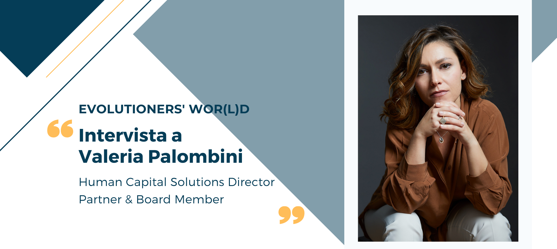 Evolutioners' world Valeria Palombini Human Capital Solutions Director