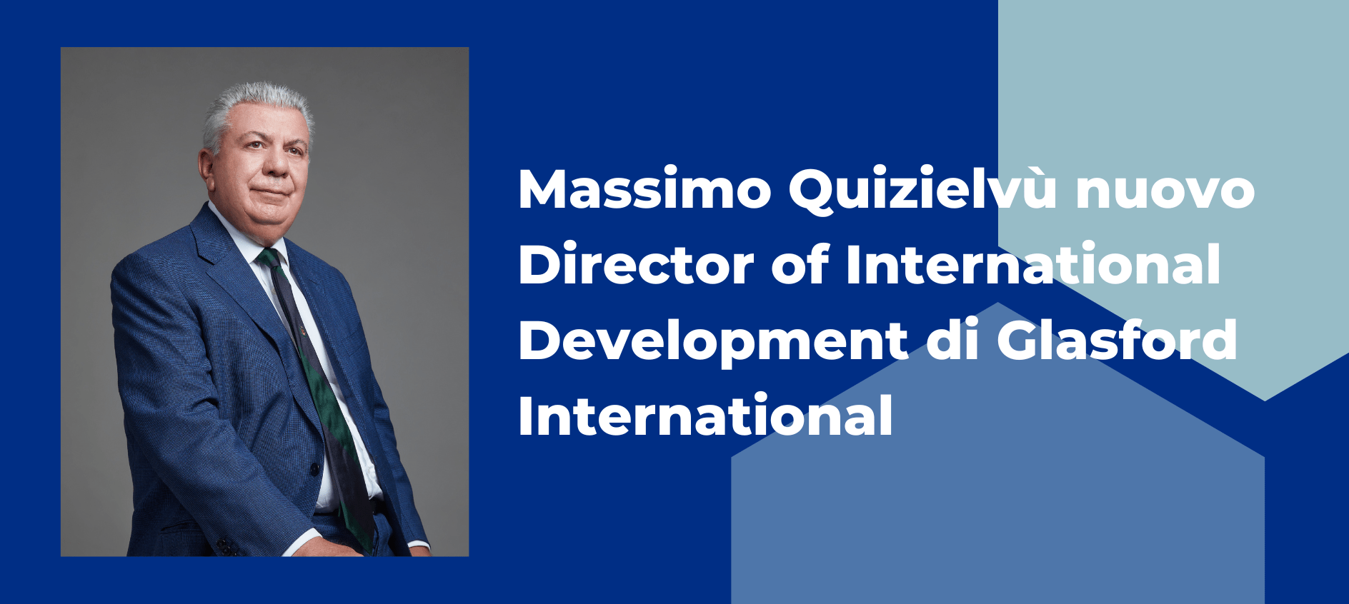 Massimo Quizielvù nuovo Director of International Development di Glasford International